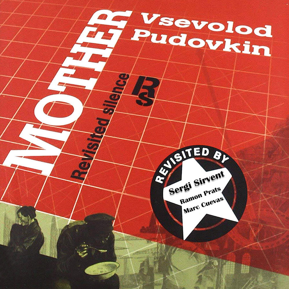 Picture of Mother - Vsevolod Pudovkin. Revisited Silence
