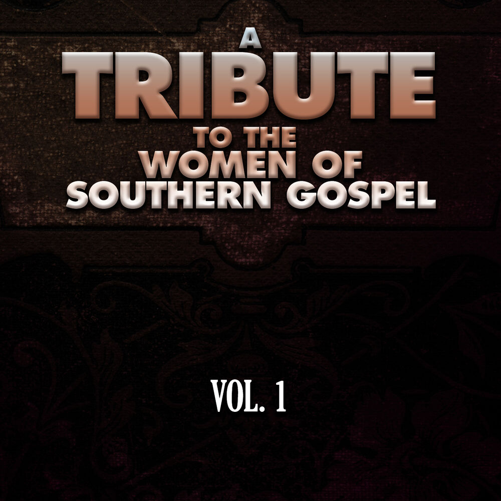 Picture of A Tribute to the Women of Southern Gospel, Vol. 1