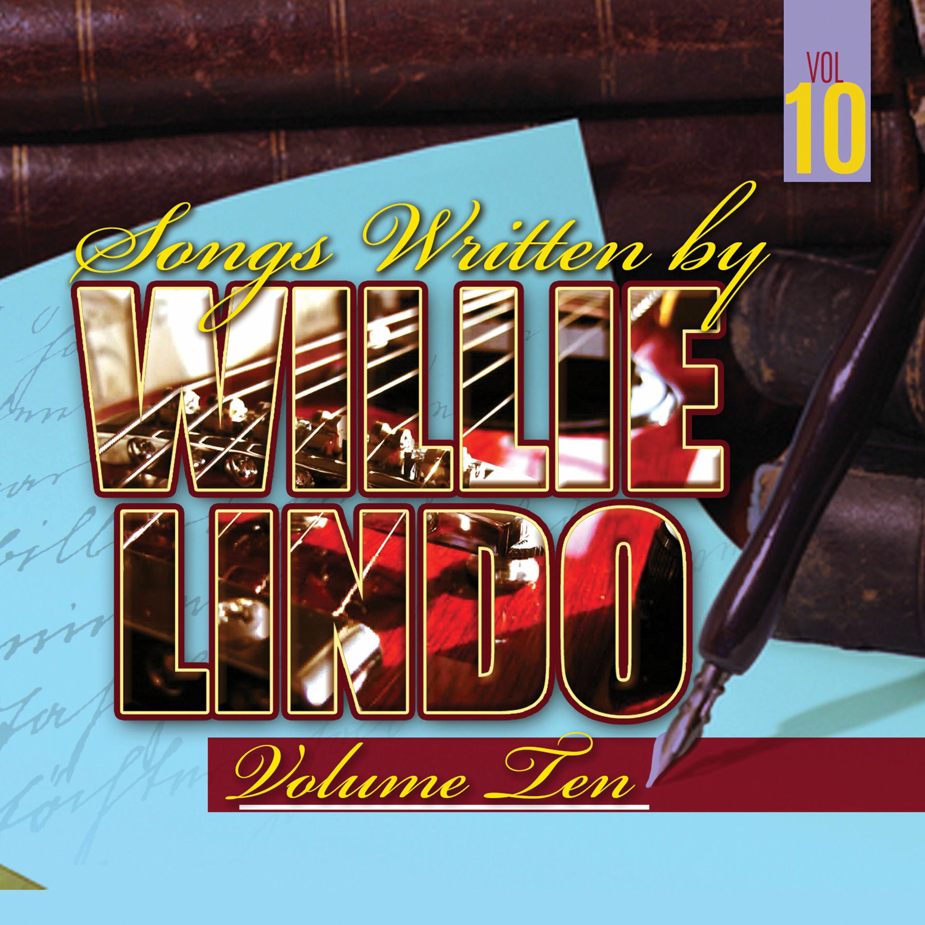 Album cover of Songs Written By Willie Lindo Vol. 10