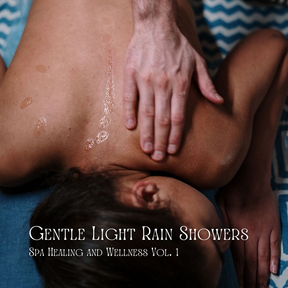 Picture of Gentle Light Rain Showers: Spa Healing and Wellness Vol. 1