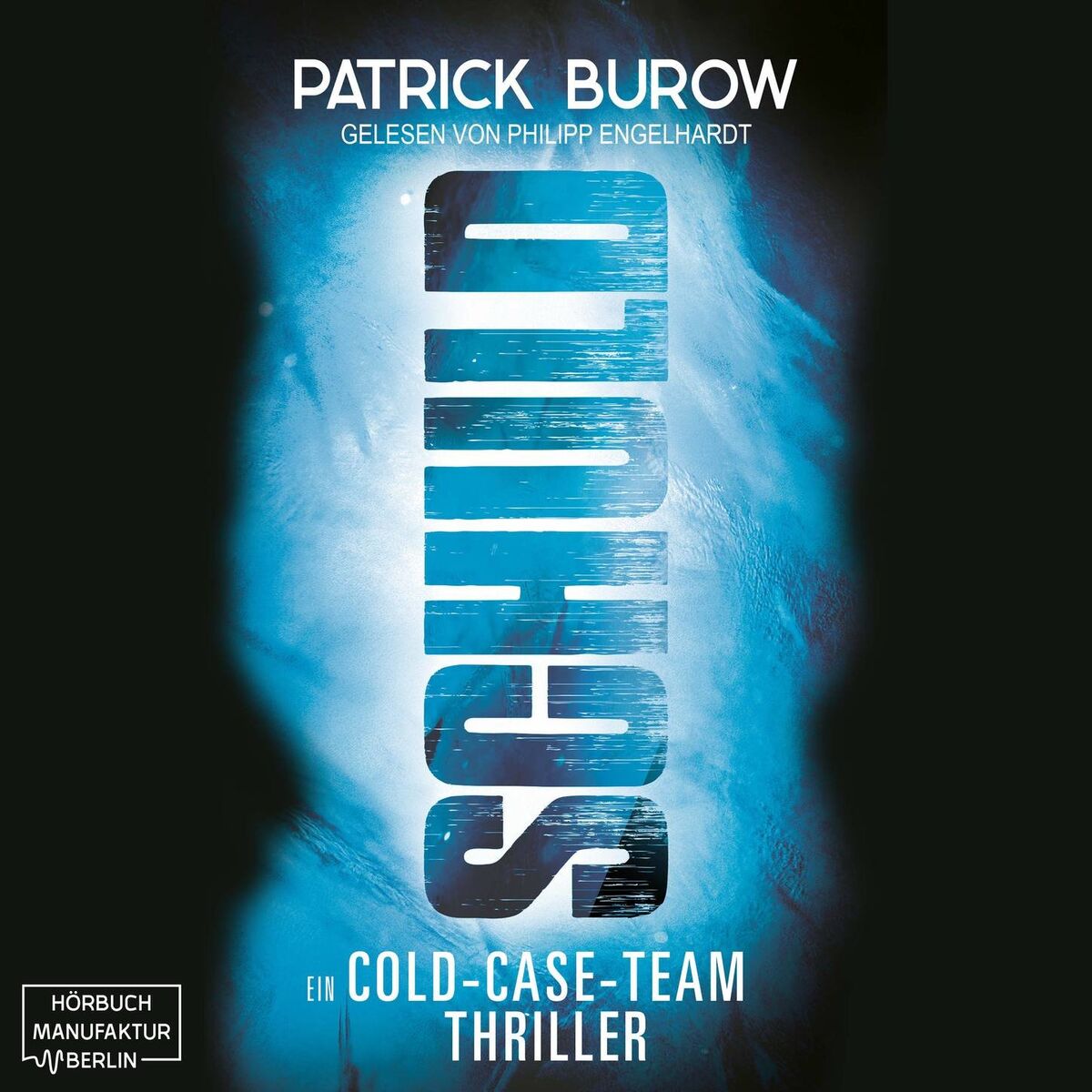 Album cover of Schuld - Ein Cold-Case-Team Thriller (ungekürzt)