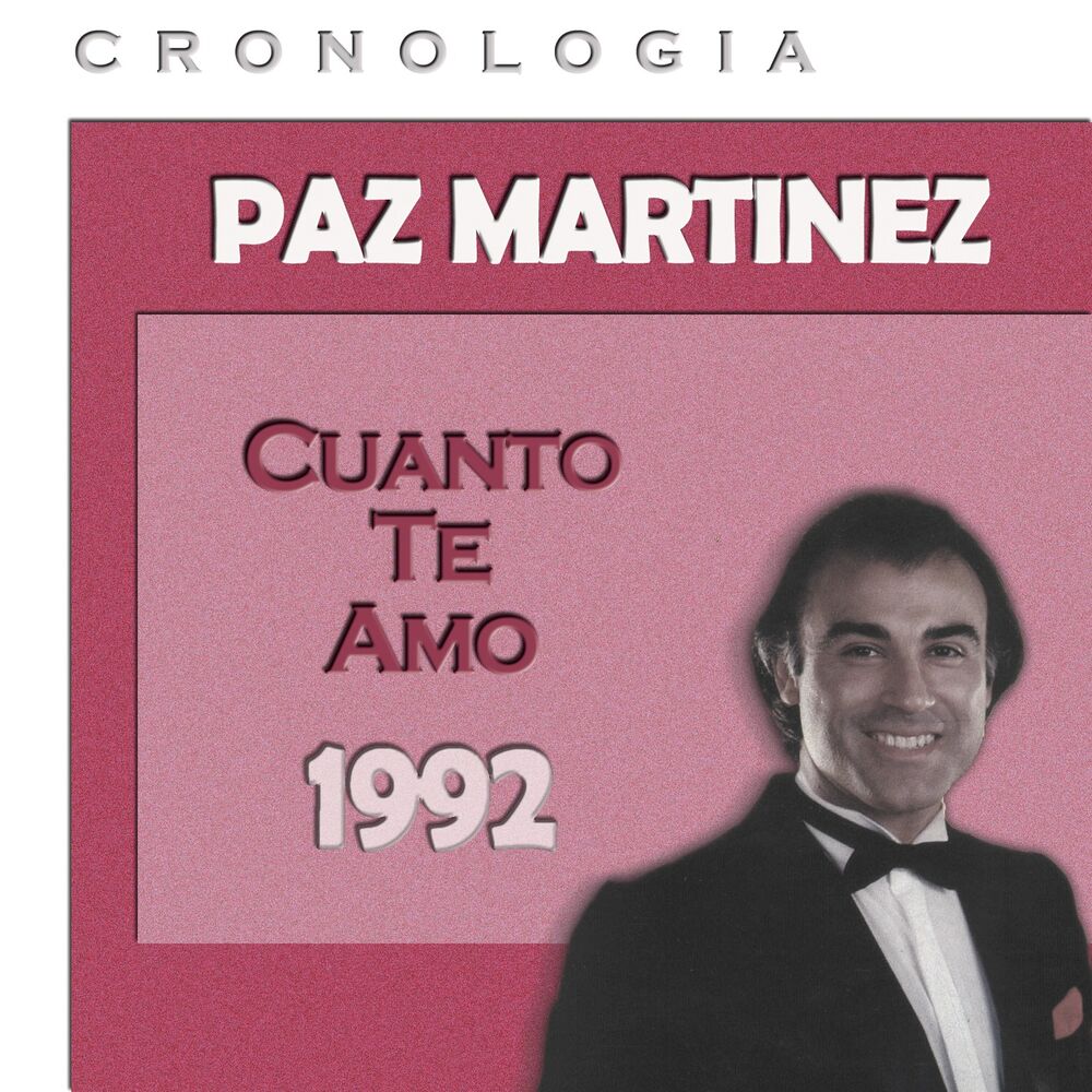 Picture of Paz Martínez Cronología - Cuanto Te Amo (1992)