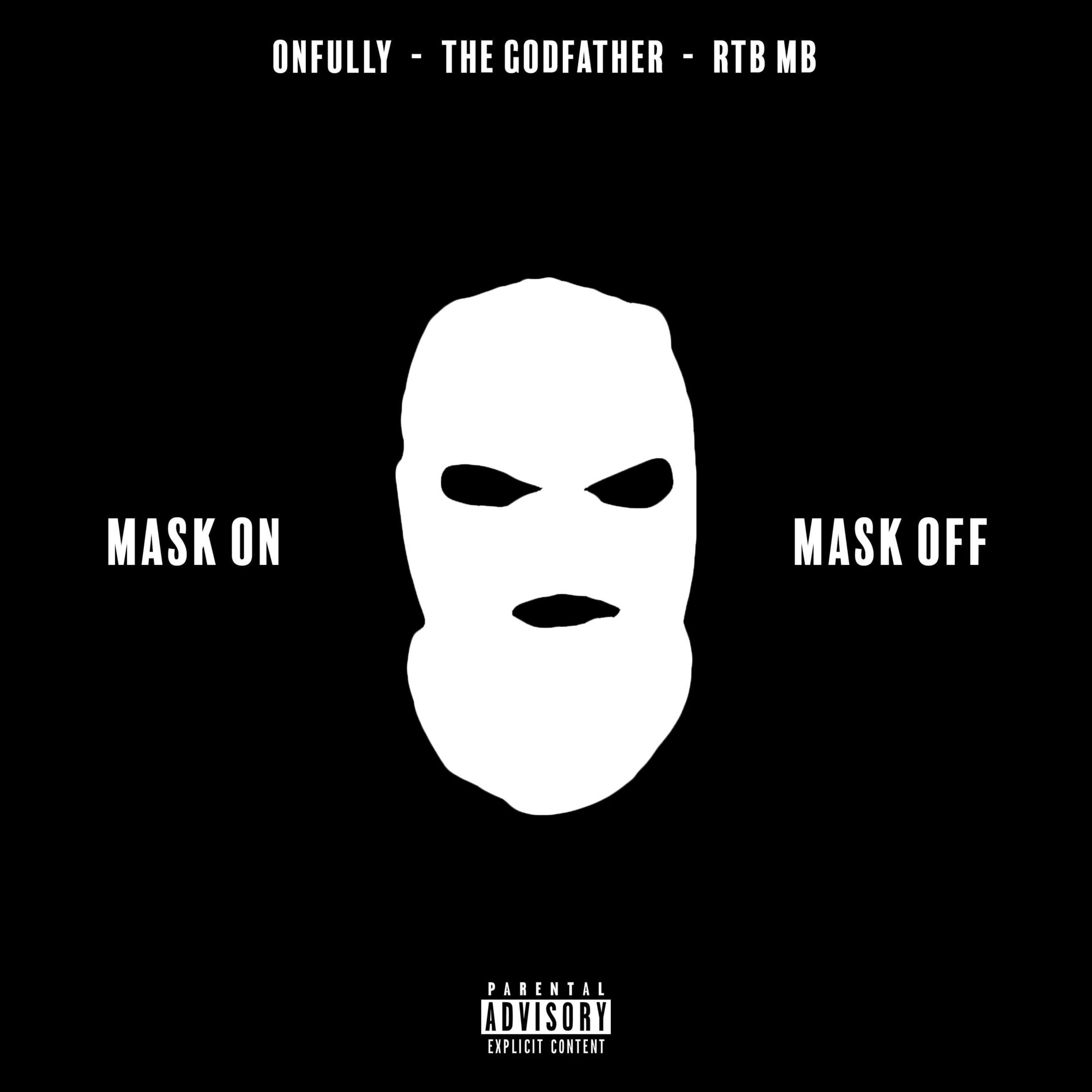 Album cover of Mask On, Mask Off (feat. RTB MB & The Godfather)