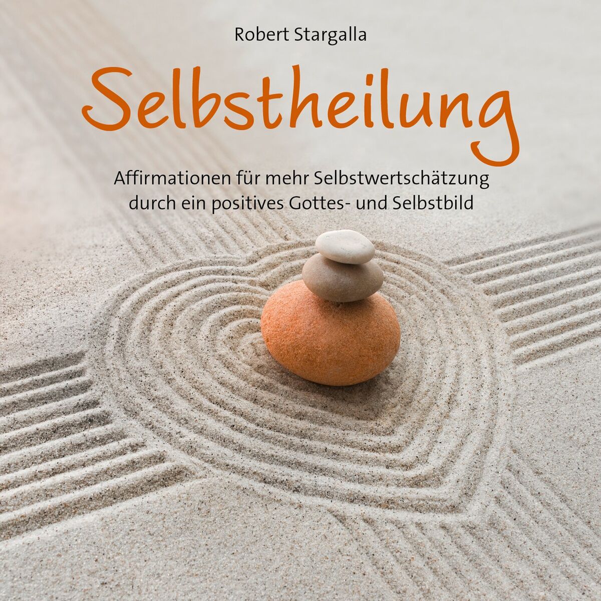 Album cover of Affirmationen für mehr Selbstwertschätzung durch ein positives Gottes- und Selbstbild (ungekürzt)