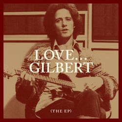 Cover of Love… Gilbert (The EP)
