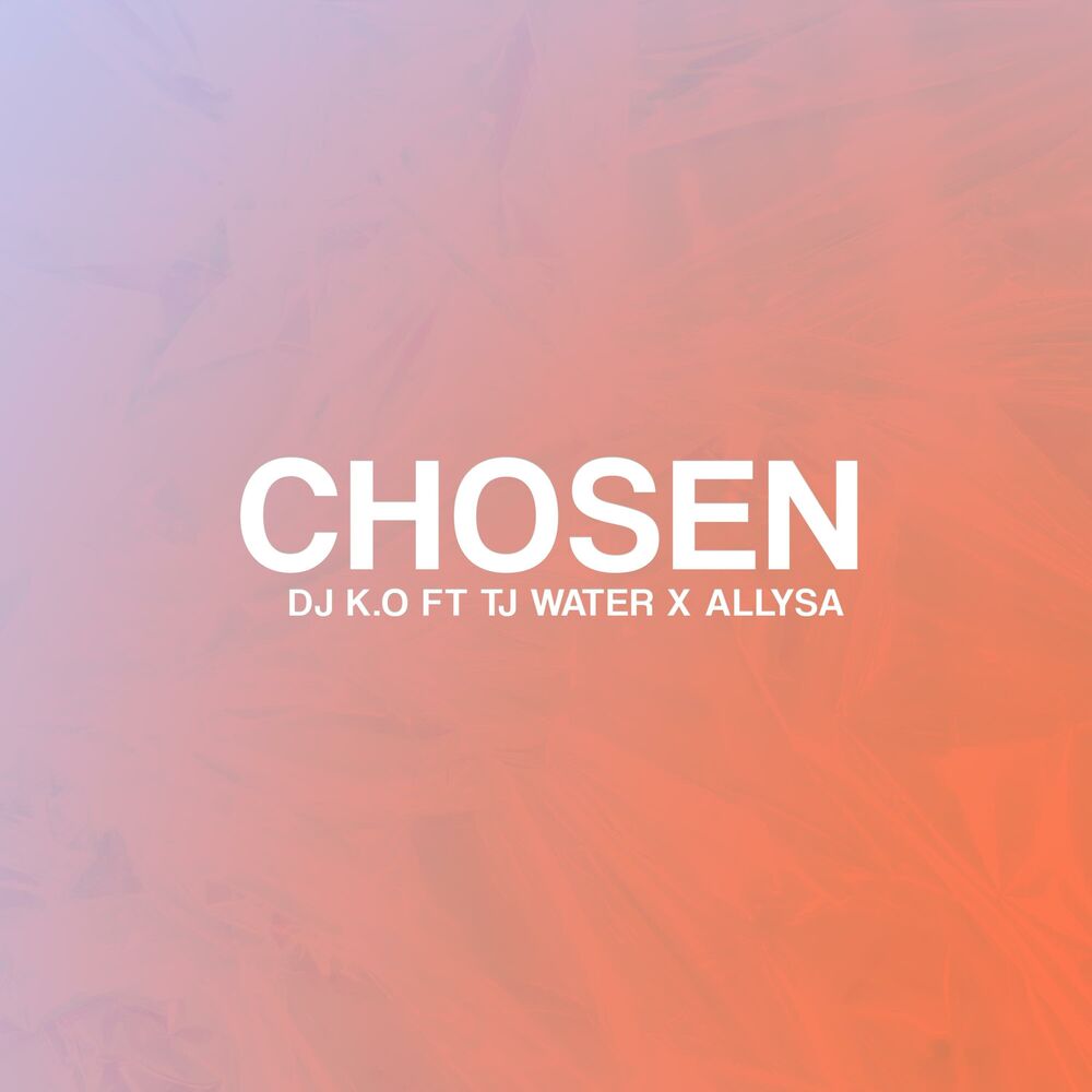 Picture of Chosen (feat. TJ Water & Allysa)