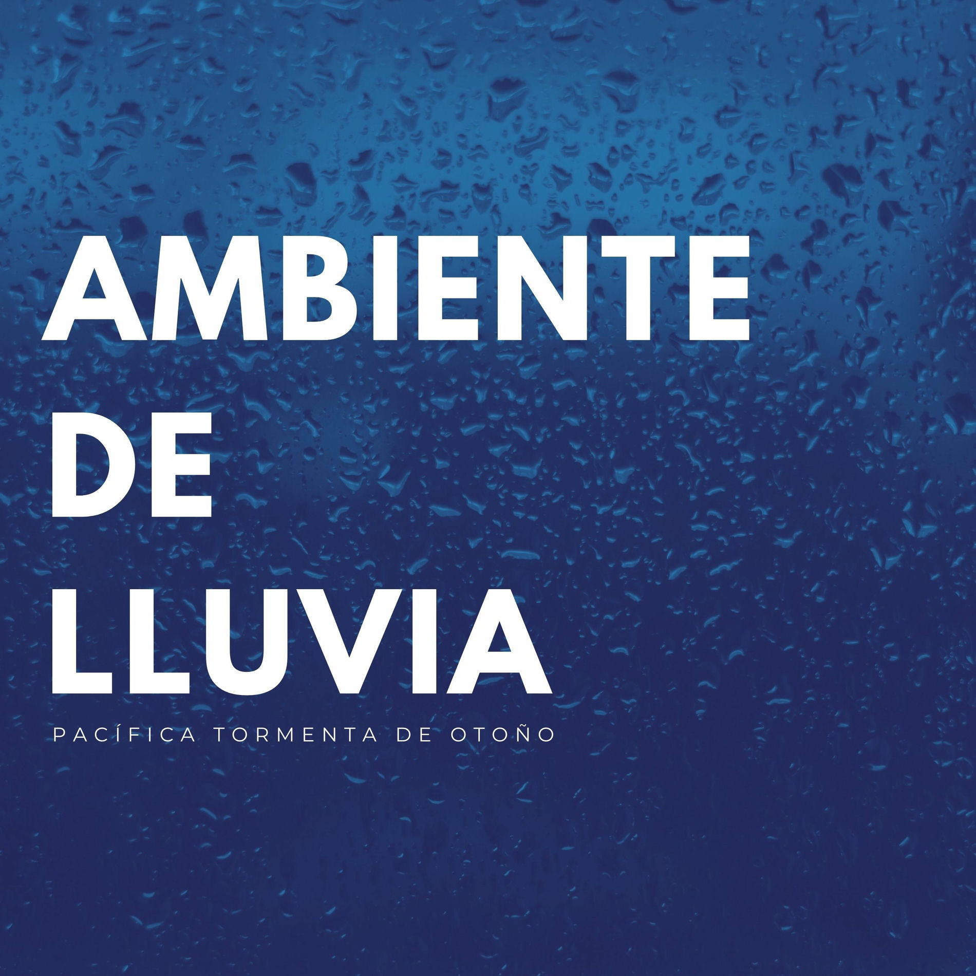 Album cover of Ambiente De Lluvia: Pacífica Tormenta De Otoño