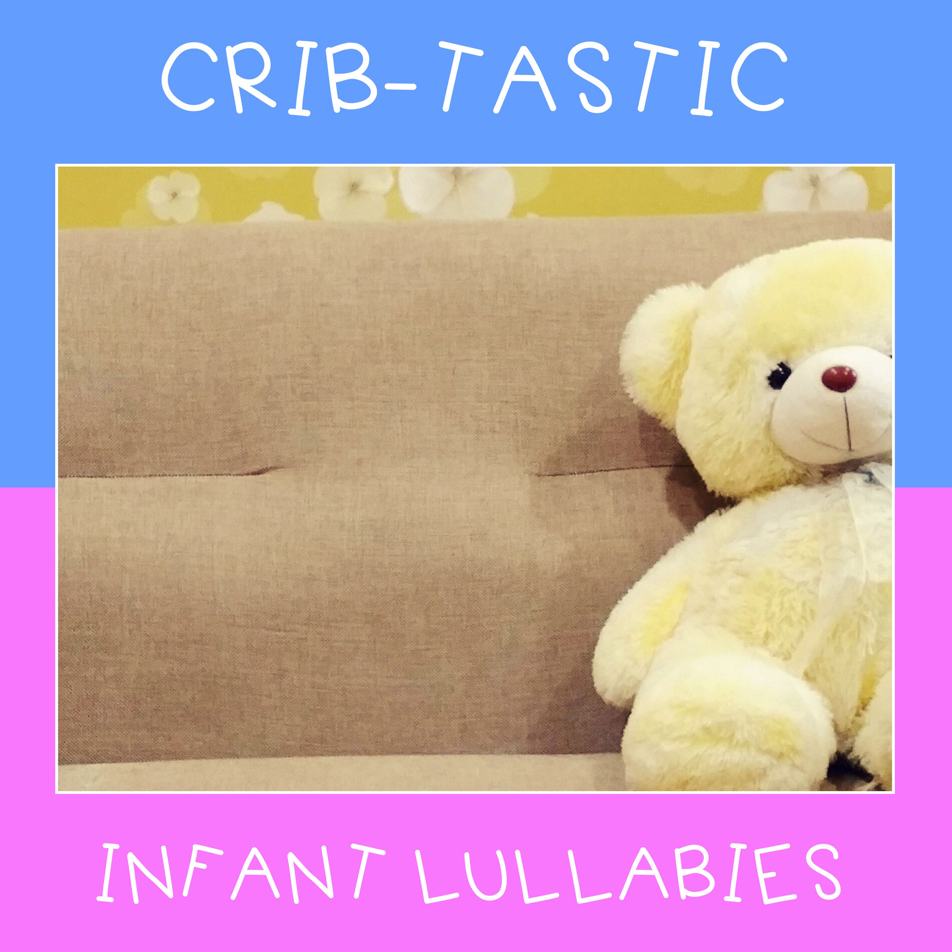 Album cover of #10 Crib-tastic Infant Lullabies