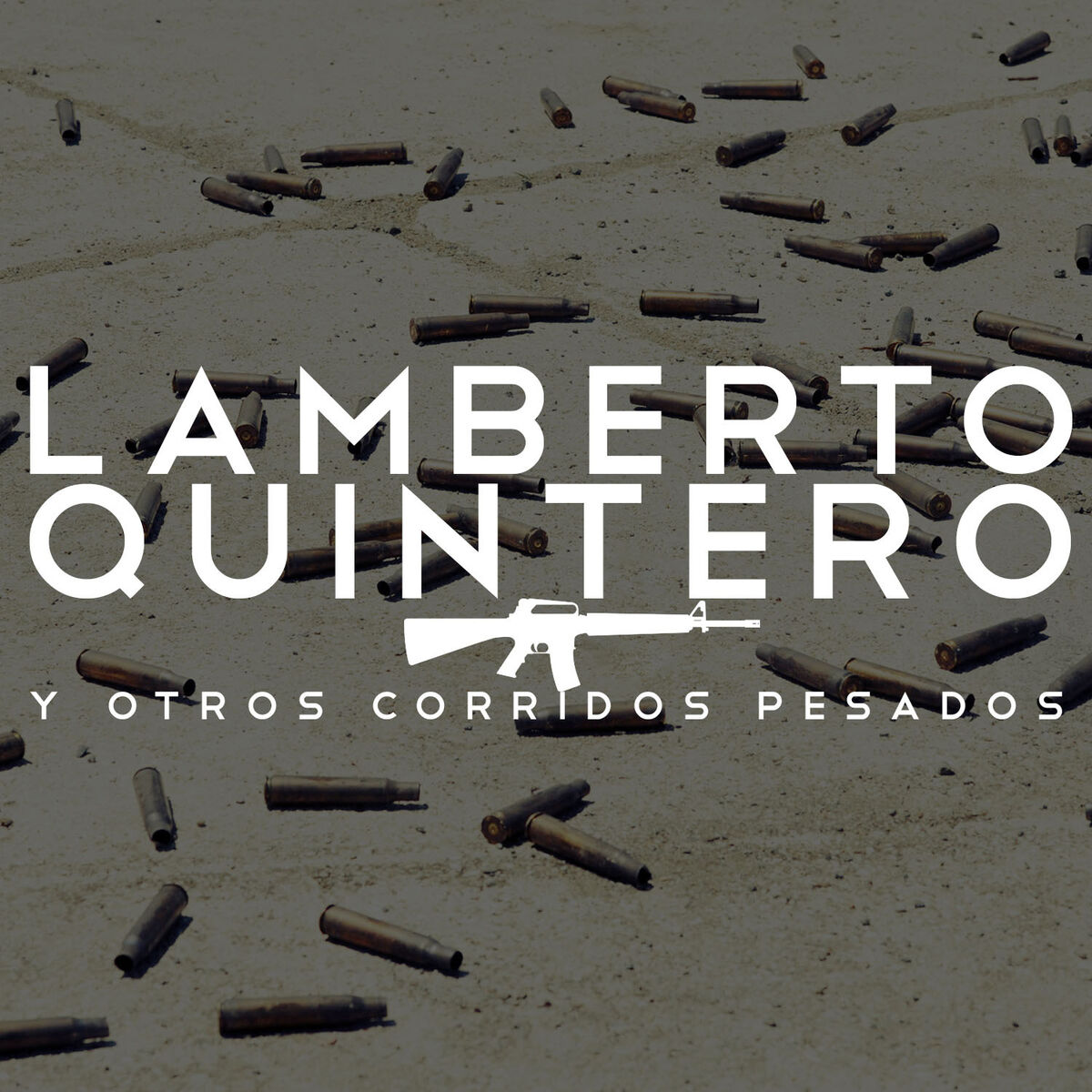 Album cover of Lamberto Quintero: Y Otros Corridos Pesados Como el Corrido de Caro Quintero, Macario Leyva, Corrido de los Perez, La Camioneta Gr
