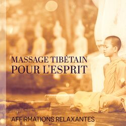 Cover of Massage tibétain pour l'esprit: Affirmations relaxantes