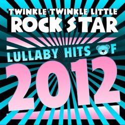 Cover of Lullaby Hits of 2012