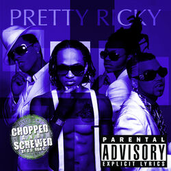 Cover of Pretty Ricky (Chopped & Screwed)