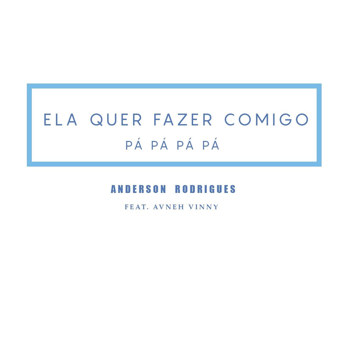 Album cover of Ela Quer Fazer Comigo Pá Pá Pá Pá