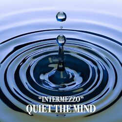 Cover of "Intermezzo" - Quiet the Mind