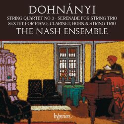 Cover of Dohnányi: String Quartet, Serenade & Sextet