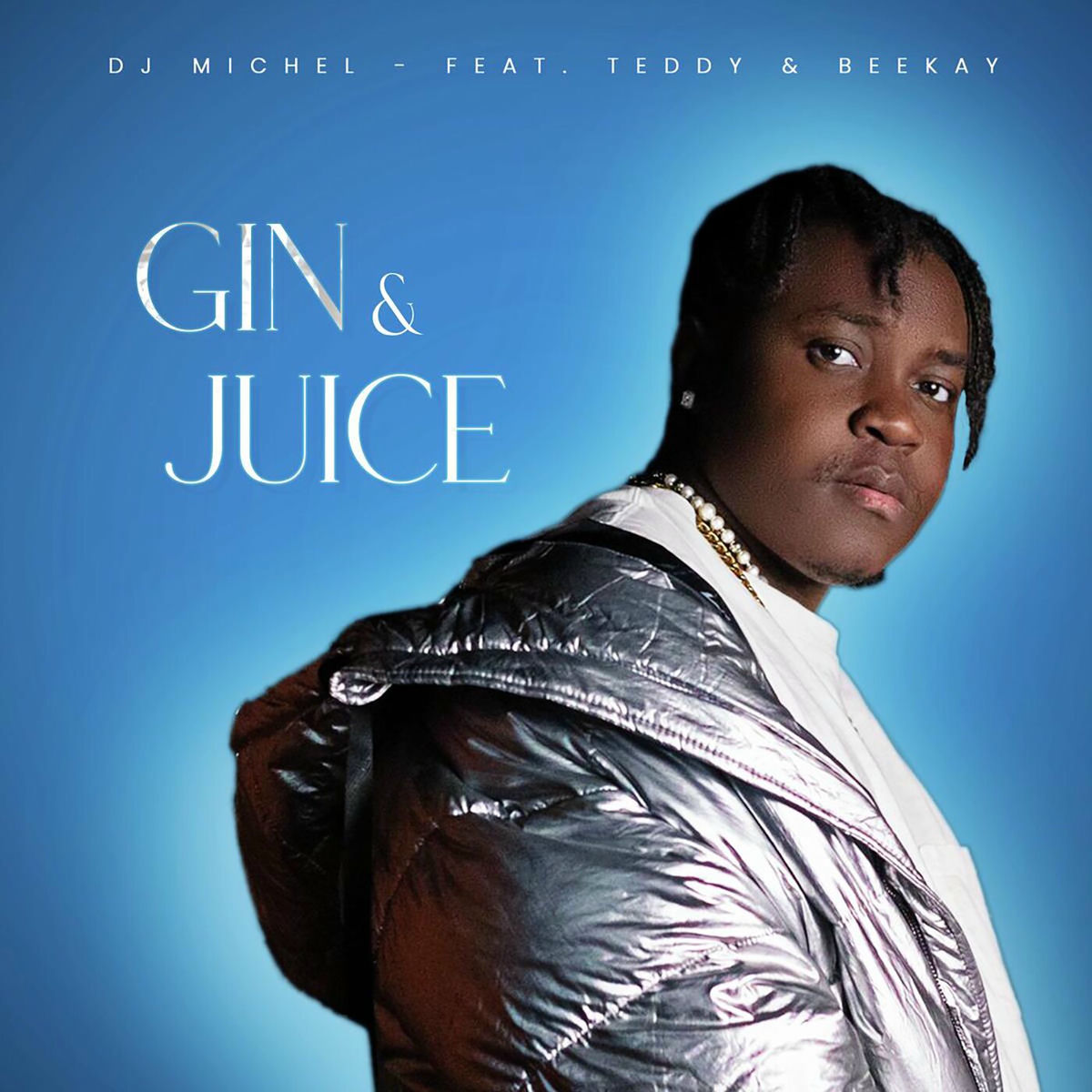 Album cover of GIN & JUCE (feat. Teddy, BeeKay)