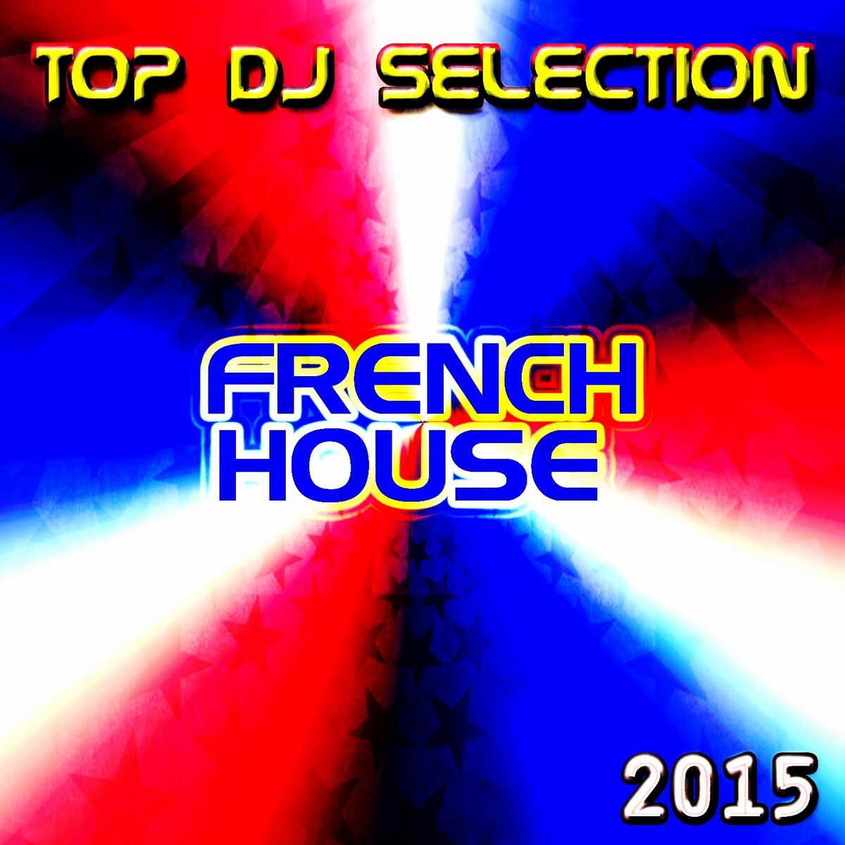 Album cover of Top DJ Selection French House 2015