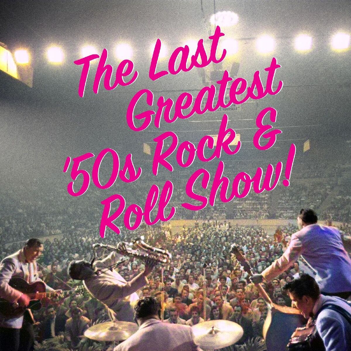 Album cover of The Last Greatest ‘50s Rock & Roll Show