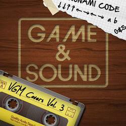 Cover of Game & Sound: VGM Covers, Vol. 3