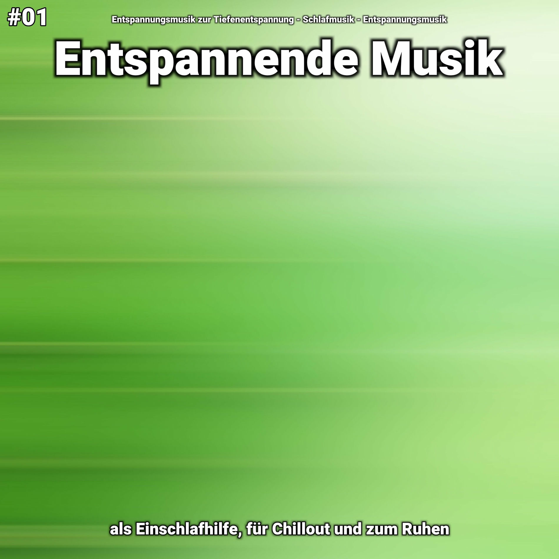 Album cover of #01 Entspannende Musik als Einschlafhilfe, für Chillout und zum Ruhen