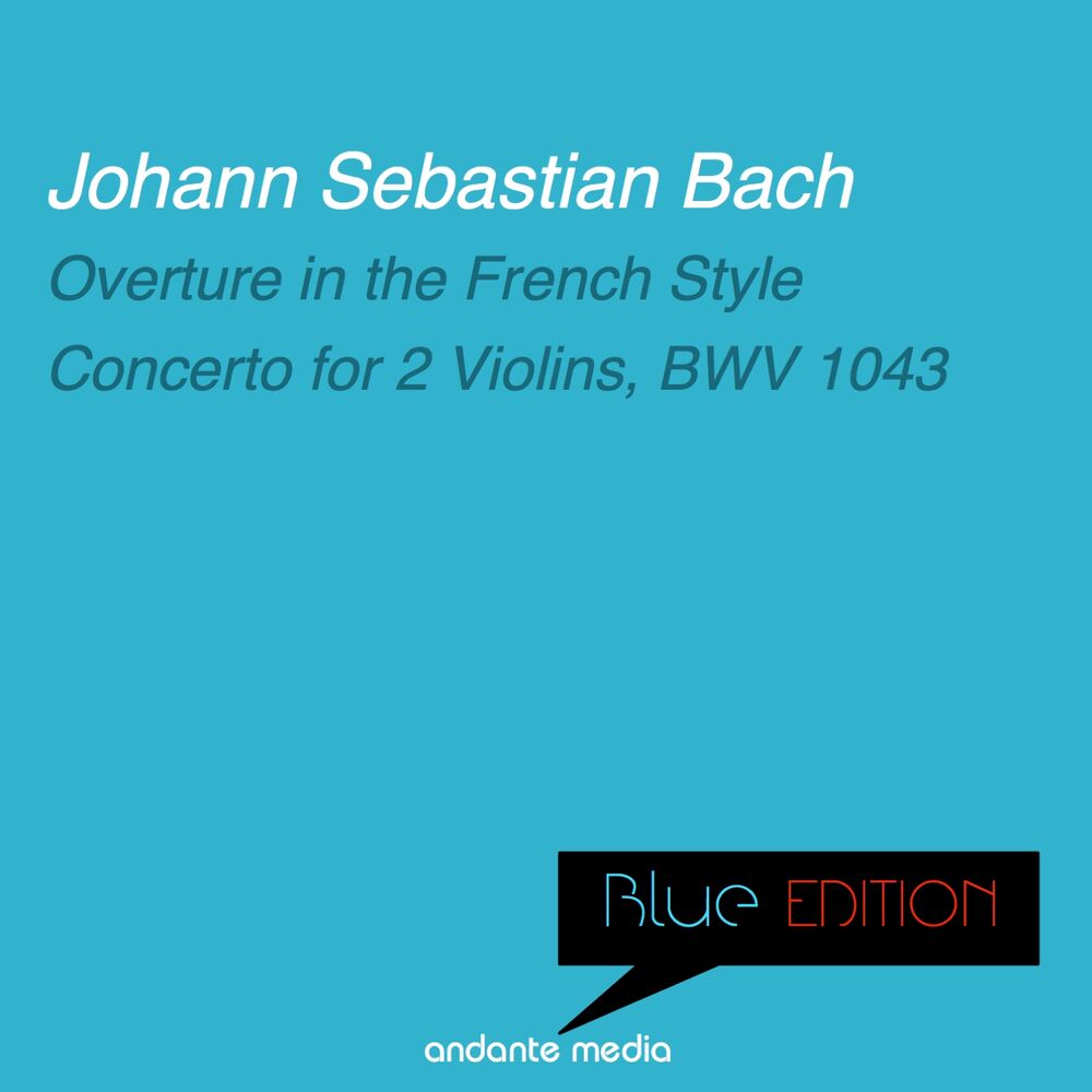 Picture of Blue Edition - Bach: Overture in the French Style & Concerto for 2 Violins