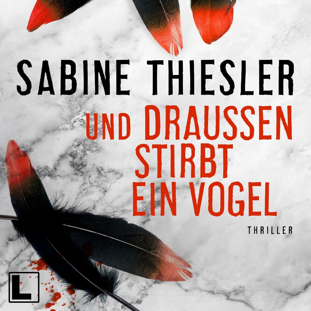 Album cover of Und draußen stirbt ein Vogel (ungekürzt)