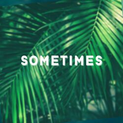 Cover of Sometimes