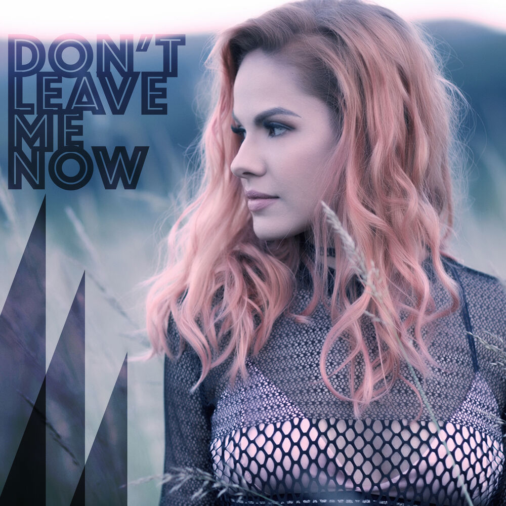 Picture of Don't Leave Me Now