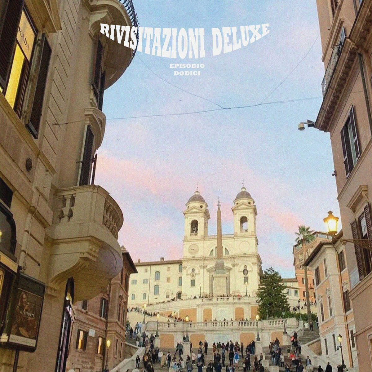 Album cover of Rivisitazioni Deluxe (Episodio Dodici) [Slowed + Sped Up]