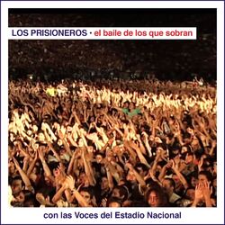 Cover of El Baile de los Que Sobran Con las Voces del Estadio Nacional (En Vivo)