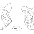 Stay Close (Bruno Be Remix)