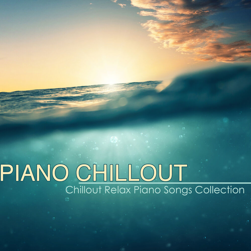 Picture of Piano Chillout – Best Chillout Relax Piano Songs Collection & Piano Lounge Music with Chill Sound