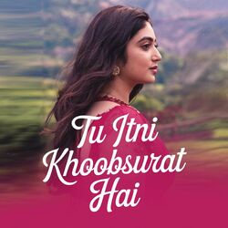 Cover of Tu Itni Khoobsurat Hai