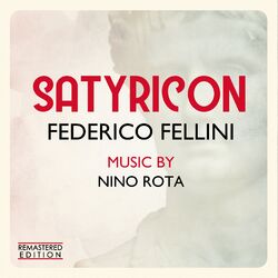 Cover of Satyricon - Fellini Satyricon (Original Motion Picture Soundtrack) (Remastered Edition)