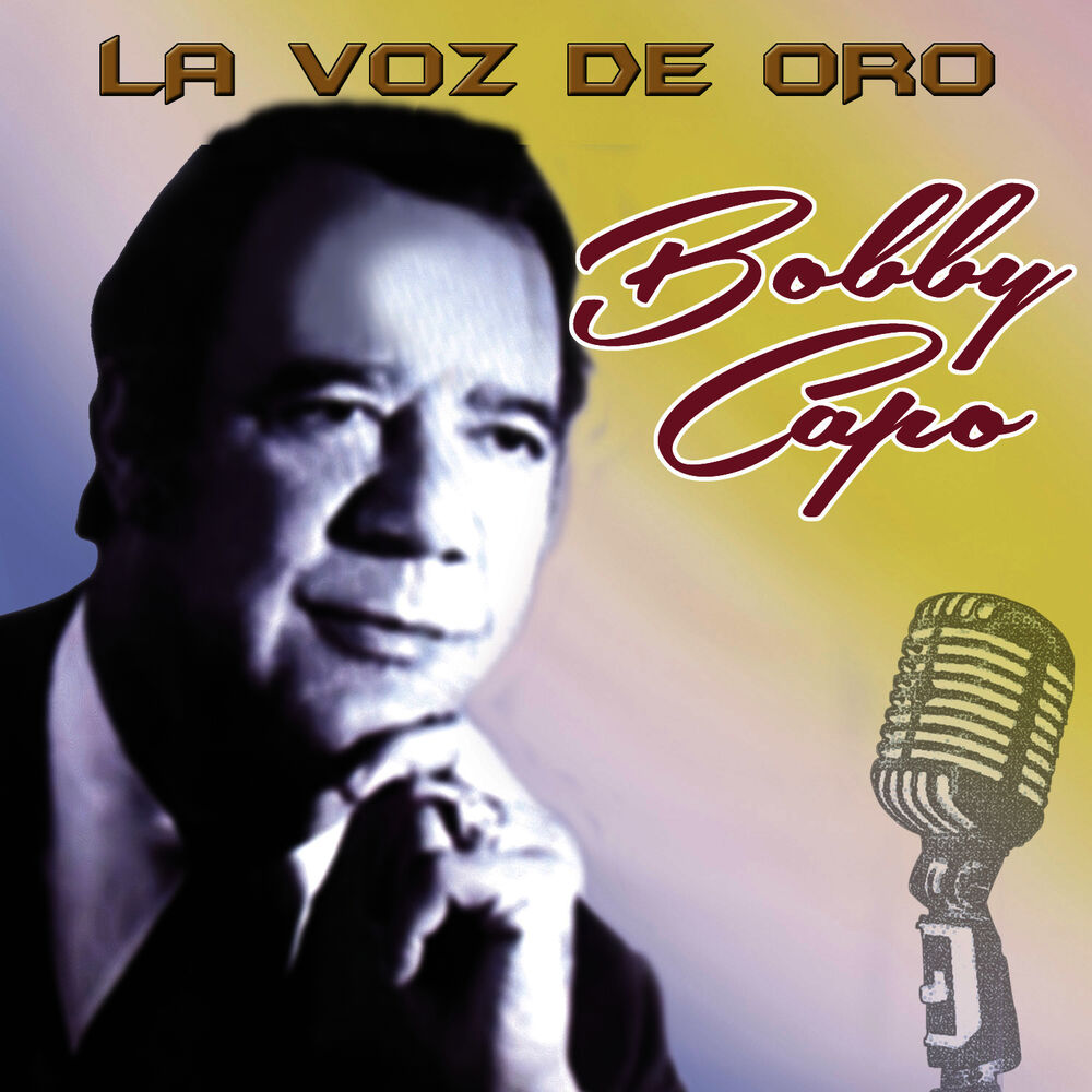 Picture of Bobby Capo la Voz de Oro