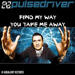 Find My Way / You Take Me Away