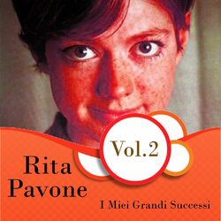 Cover of Rita Pavone - I Miei Grandi Successi, Vol. 2