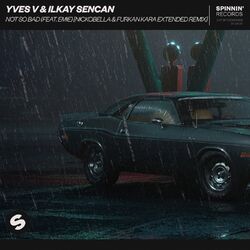 Cover of Not So Bad (feat. Emie) (Nickobella & Furkan Kara Extended Remix)