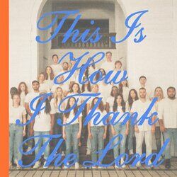 Cover of This Is How I Thank The Lord