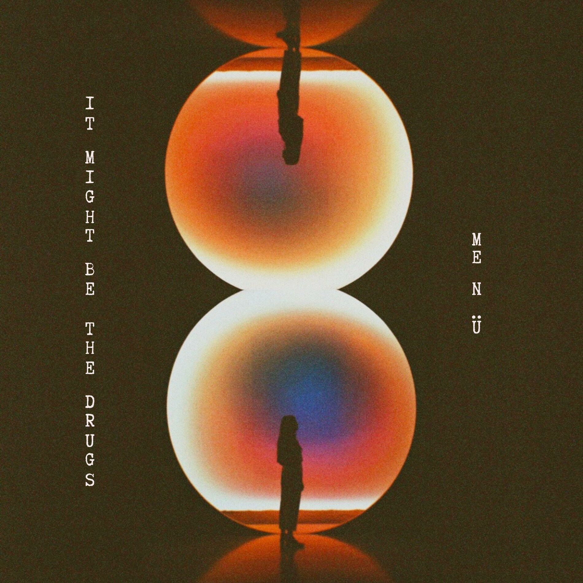Album cover of IT MIGHT BE THE DRUGS