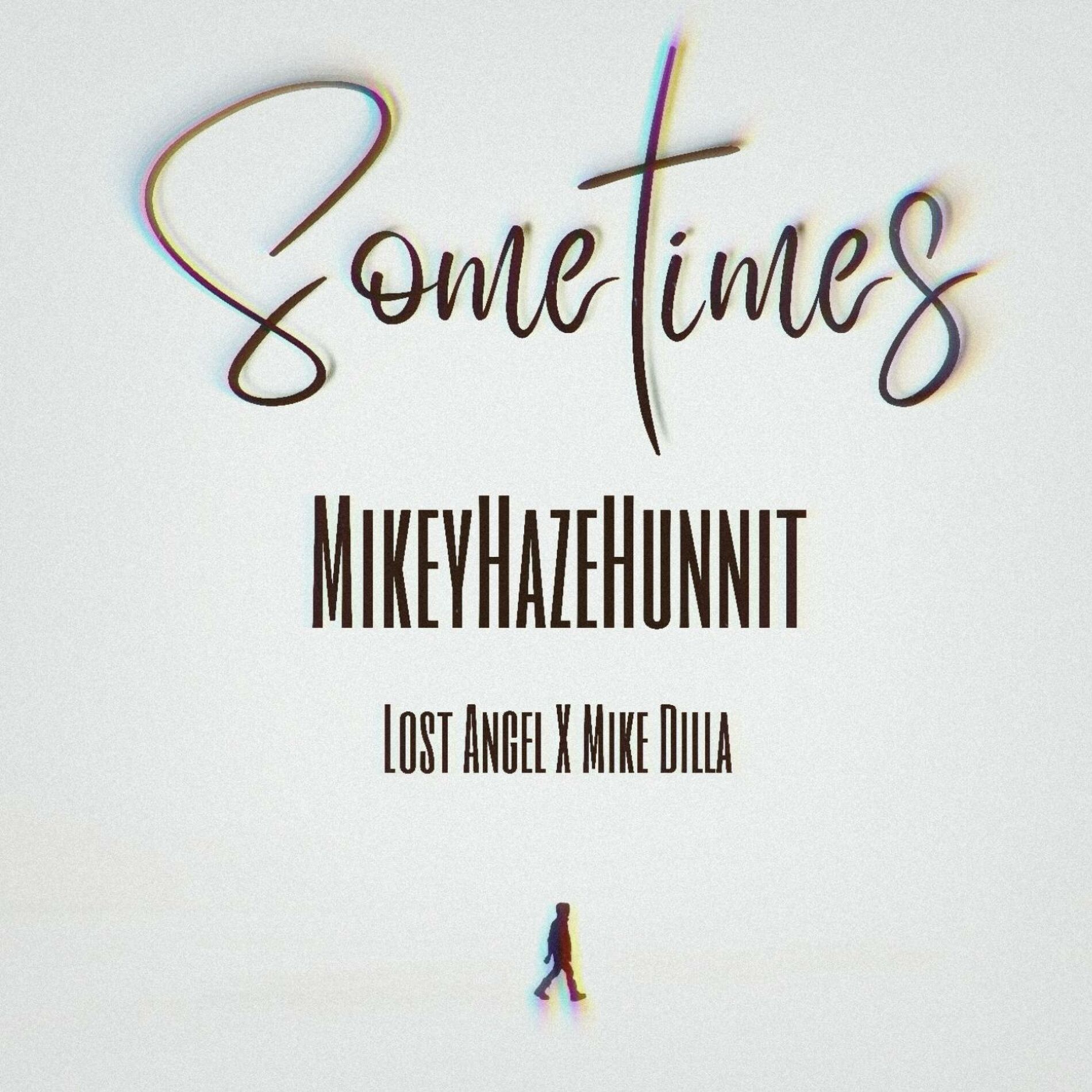 Album cover of Sometimes (feat. MikeyHazeHunnit & Dilla)