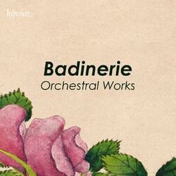 Cover of Badinerie: Orchestral Works