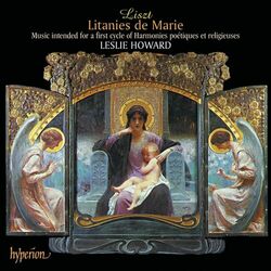 Cover of Liszt: Complete Piano Music 47 – Litanies de Marie
