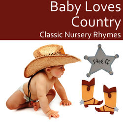 Cover of Baby Loves Country: Classic Nursery Rhymes