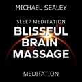 Blissful Brain Massage Sleep Meditation