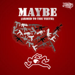 Cover of Maybe (Armed to the Teeth)
