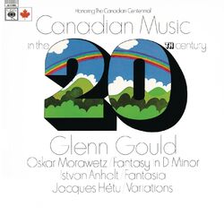 Cover of Canadian Music in the 20th Century (Gould Remastered)