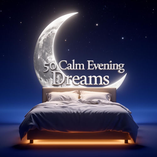 50 Calm Evening Dreams
