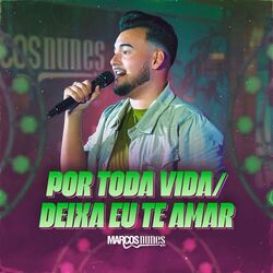 Cover of Por Toda Vida / Deixa Eu Te Amar (Ao Vivo)