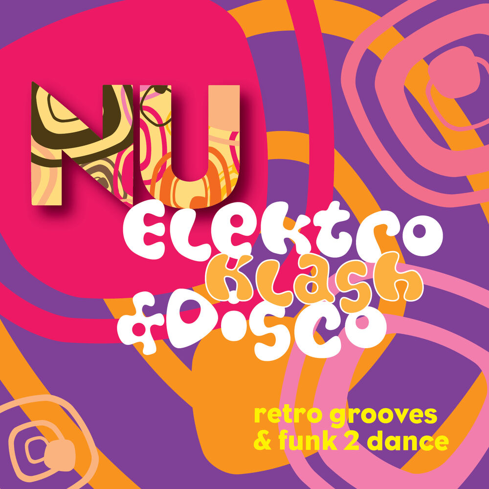 Picture of Nu Elektro Klash & Disco - Retro Grooves & Funk 2 Dance